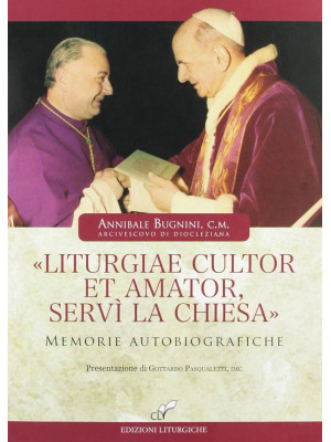 «Liturgiae cultor et amator...
