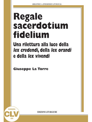 Regale sacerdotium fidelium...