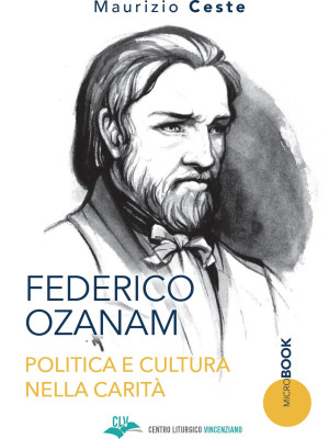 Federico Ozanam. Politica e...