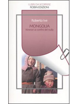 Mongolia. Itinerari ai conf...