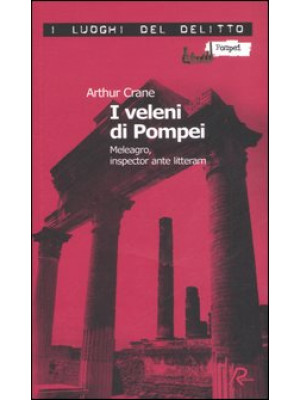 I veleni di Pompei. Meleagr...