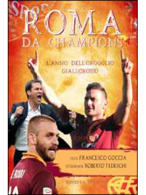 Roma da Champions. L'anno d...