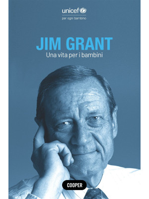 Jim Grant. Una vita per i b...