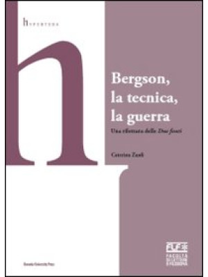 Bergson, la tecnica, la gue...