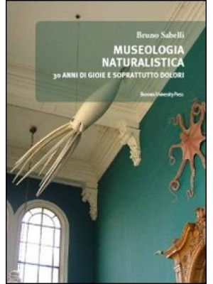 Museologia naturalistica. T...