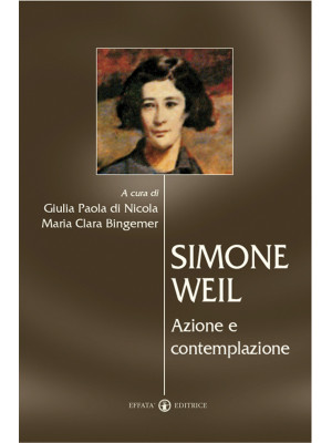 Simone Weil. Azione e conte...