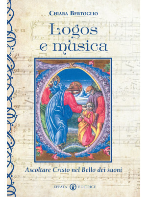 Logos e musica. Ascoltare Cristo nel bello dei suoni