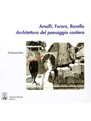 Amalfi, Furore, Ravello. Ar...