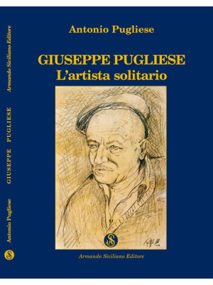Giuseppe Pugliese. L'artist...