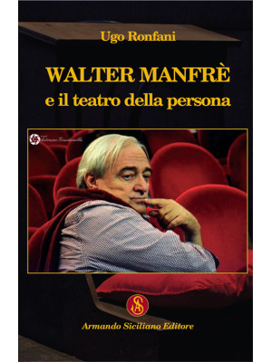Walter Manfrè e il teatro d...