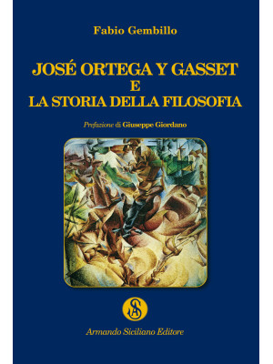 José Ortega y Gasset e la s...
