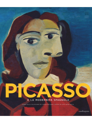 Picasso e la modernità spag...