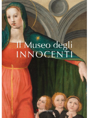 Il Museo degli Innocenti