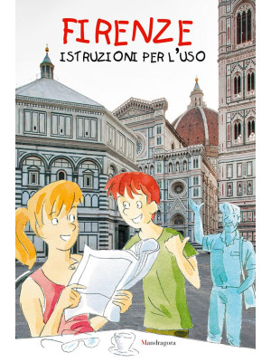 Firenze: istruzioni per l'uso