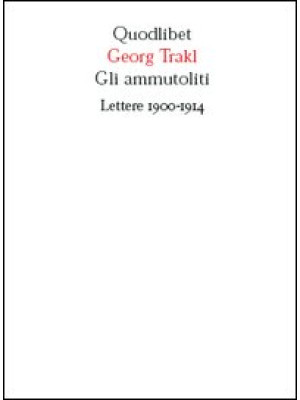 Gli ammutoliti. Lettere 1900-1914