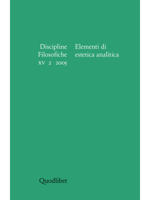 Discipline filosofiche (2005). Vol. 2: Elementi di estetica analitica