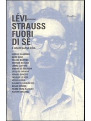 Lévi-Strauss. Fuori di sé