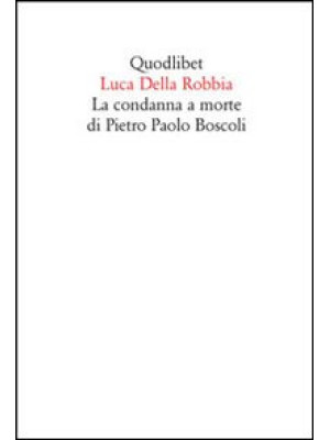 La condanna a morte di Pietro Paolo Boscoli