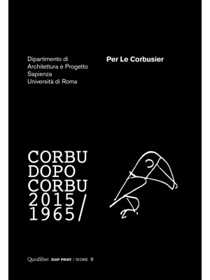 Per Le Corbusier. Corbu dop...