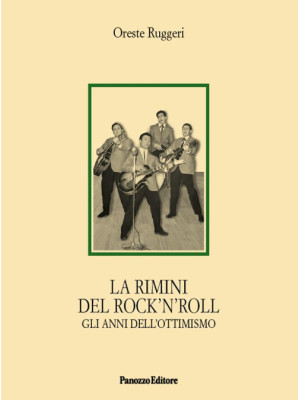 La Rimini del rock'n'roll. ...