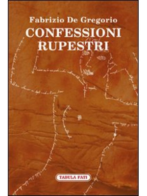 Confessioni rupestri