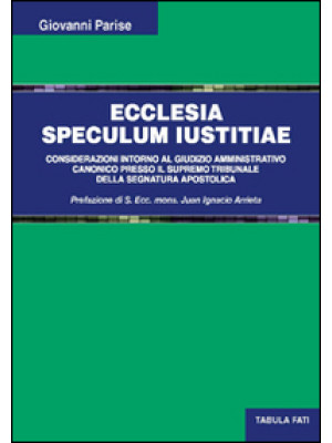 Ecclesia speculum iustitiae...