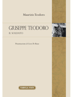 Giuseppe Teodoro. Il soldato