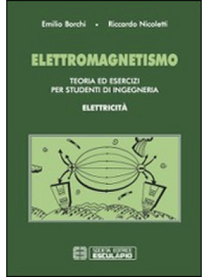 Elettromagnetismo. Teoria e...