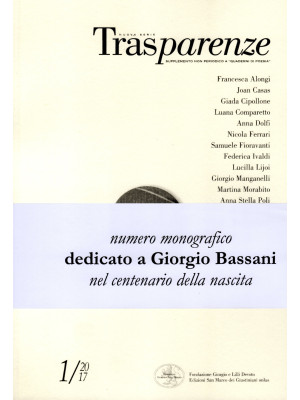 Trasparenze (2017). Vol. 1: Dedicato a Giorgio Bassani nel centenario della nascita