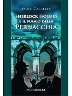 Sherlock Holmes e il fuoco ...