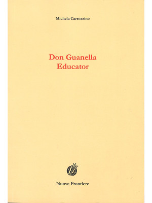 Don Guanella educator. Ediz...