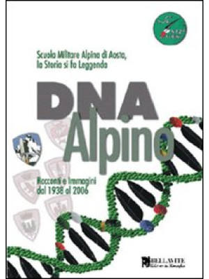 DNA alpino. Racconti e imma...
