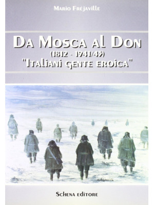 Da Mosca al Don (1812-1941/...