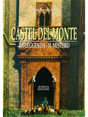 Castel del Monte. La leggen...