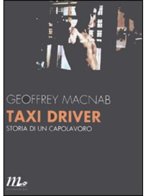 Taxi driver. Storia di un capolavoro