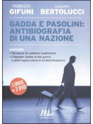 Gadda e Pasolini: antibiogr...