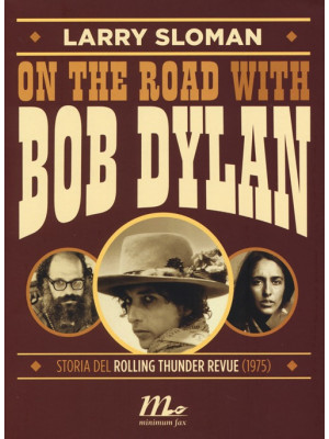 On the road with Bob Dylan....