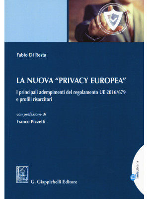 La nuova «privacy europea»....