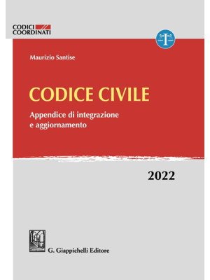 Codice civile. Appendice di integrazione e aggiornamento. 2022