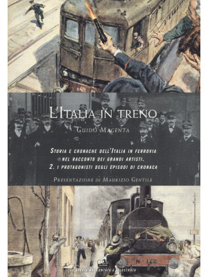 L'Italia in treno. Storia e...