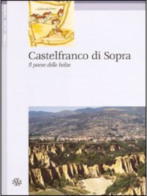 Castelfranco di Sopra. Il p...