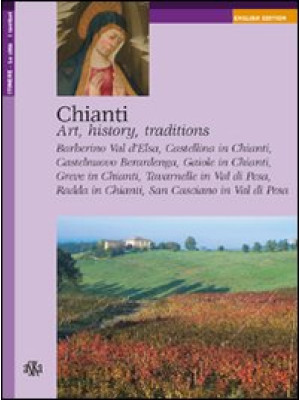 Chianti. Art, history, trad...