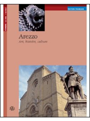 Arezzo. Art, histoire, culture
