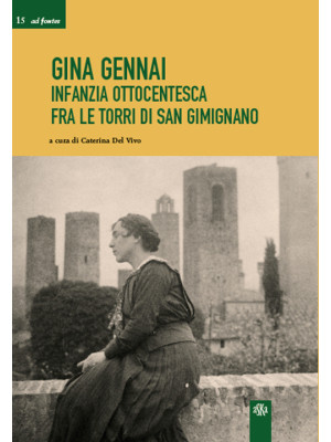 Gina Gennai. Infanzia ottoc...