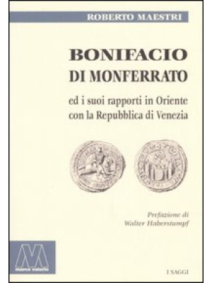 Bonifacio di Monferrato ed ...