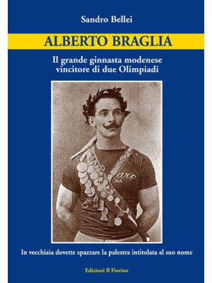 Alberto Braglia. Il grande ...