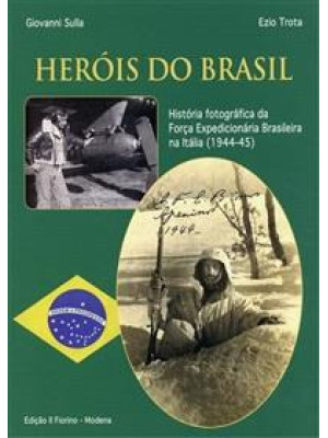 Herois do Brasil. História ...
