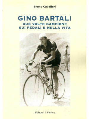 Gino Bartali due volte camp...