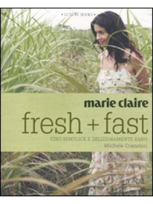 Marie Claire. Fresh+fast. C...