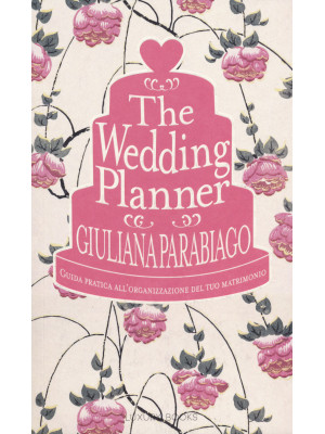 The wedding planner. Guida ...